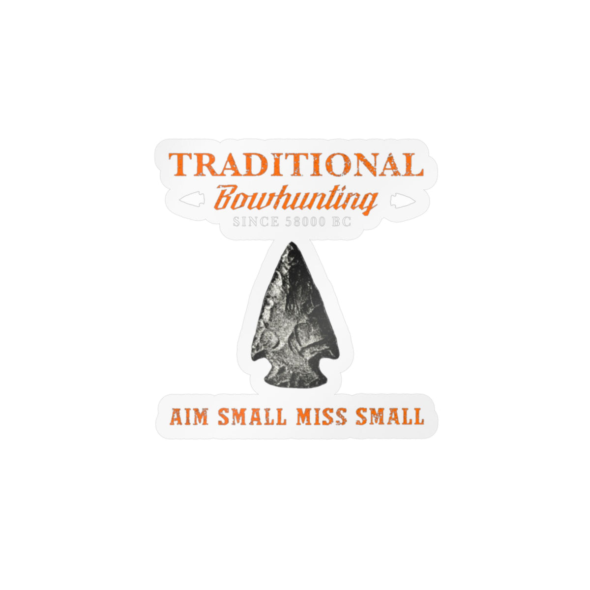 “Aim Small Miss Small” Traditional Bowhunting Vinyl Decal