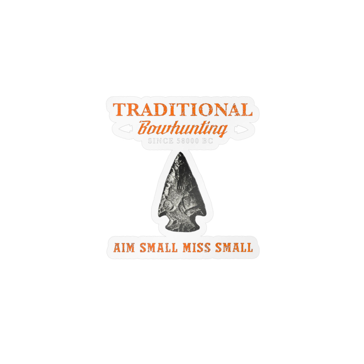 “Aim Small Miss Small” Traditional Bowhunting Vinyl Decal